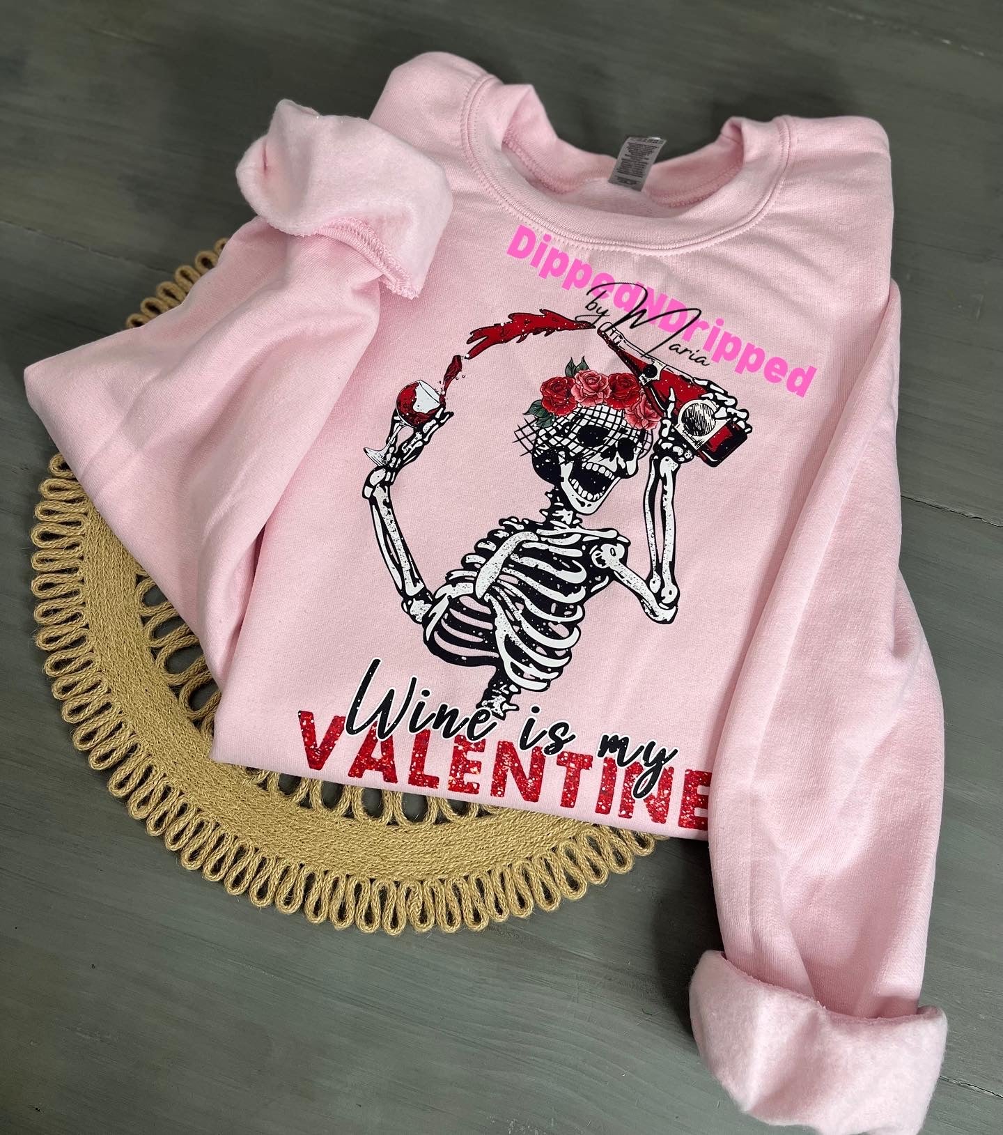 Wine is my Valentines sweatshirt