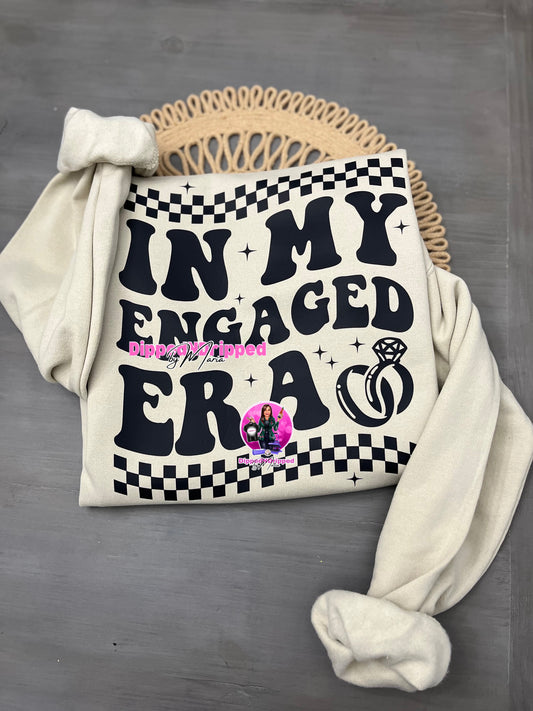 In my engaged era sweatshirt