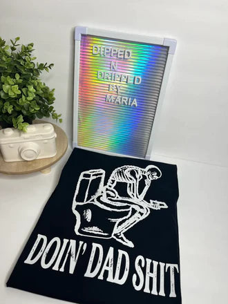 Doing dad shit tee